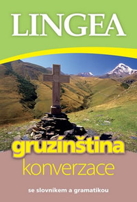 Gruzínština - konverzace. Se slovníkem a gramatikou