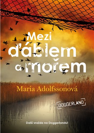 Mezi ďáblem a mořem - Doggerland 3. Mezi ďáblem a mořem - Doggerland 3.