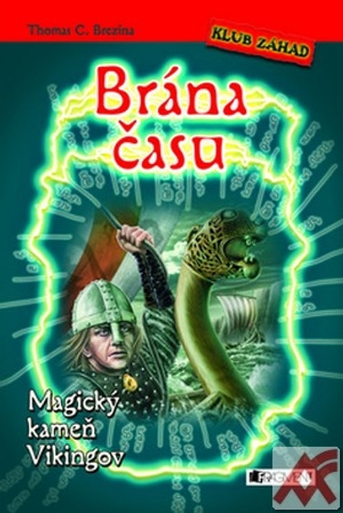 Brána času. Magický kmeň Vikingov - Klub záhad