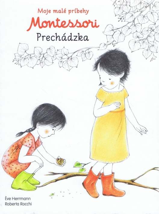 Kniha Moje malé príbehy Montessori - Prechádzka - Roberta Rocchi,Éve Herrmann