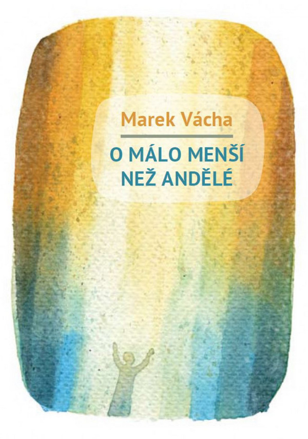 O málo menší než andělé (prvé vydanie)