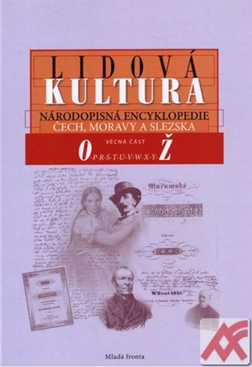 Lidová kultura II.(O-Ž) Národopisná encyklopedie Čech, Moravy a Slezska