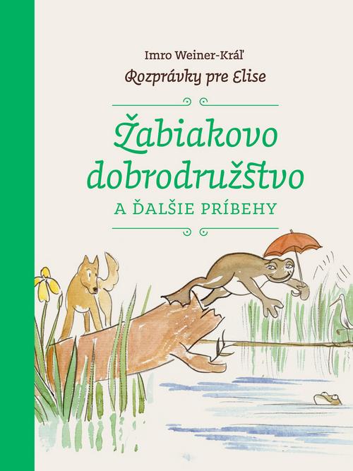 Žabiakovo dobrodružstvo a ďalšie príbehy