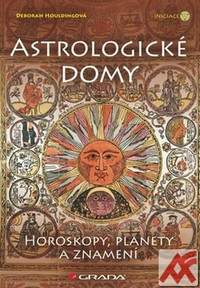 Astrologické domy. Horoskopy, planety a znamení