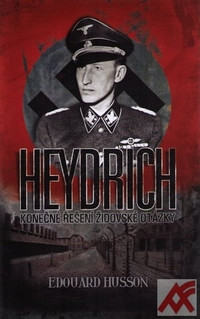 Heydrich. Konečné řešení židovské otázky