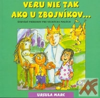 Veru nie tak ako u zbojníkov...