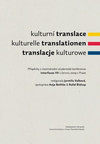 Kulturní translace / Kulturelle Translationen / Translacje kulturowe / Příspěvky