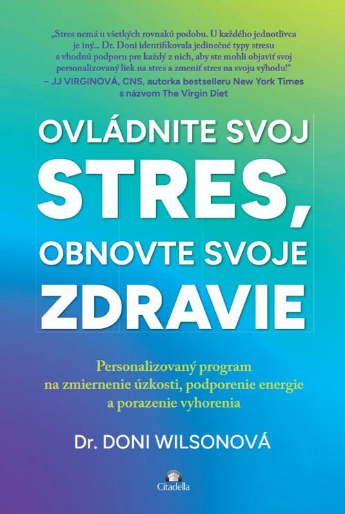 Ovládnite svoj stres, obnovte svoje zdravie