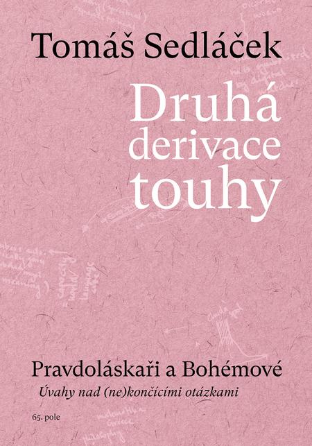 Druhá derivace touhy - Pravdoláskaři a Bohémové