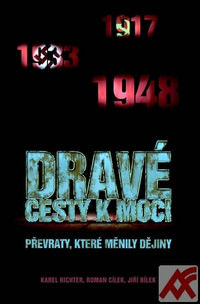 Dravé cesty k moci. Převraty, které měnily dějiny