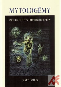 Mytologémy. Ztělesnení neviditelného světa