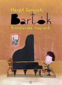Bartók. Bratislavské rozprávky