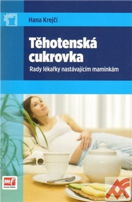 Těhotenská cukrovka. Rady lékařky nastávajícím maminkám