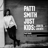 Patti Smith: Just kids - Jsou to jen děti
