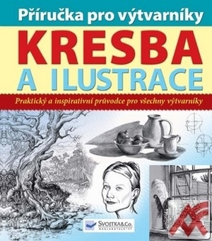 Kresba a ilustrace - Příručka pro výtvarníky