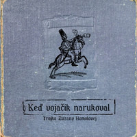 Keď vojačik narukoval - CD