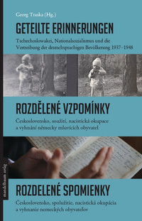 Geteilte Erinnerungen / Rozdělené vzpomínky / Rozdelené spomienky