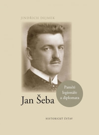 Jan Šeba - Paměti legionáře a diplomata