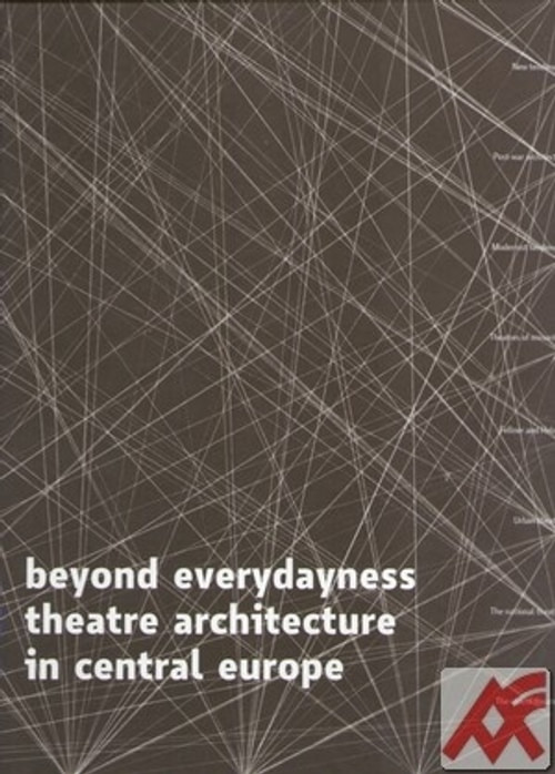 Beyond Everydayness Theatre Architecture in Central Europe
