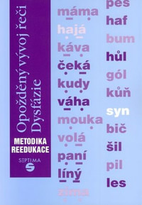 Opožděný vývoj řeči. Dysfázie - metodika reedukace