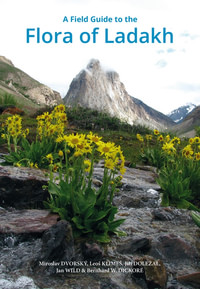 A Field Guide to the Flora of Ladakh