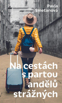 Na cestách s partou andělů strážných