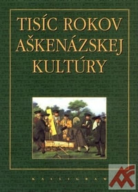 Tisíc rokov aškenázskej kultúry