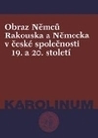 Obraz Němců, Rakouska a Německa v české společnosti 19. a 20. století
