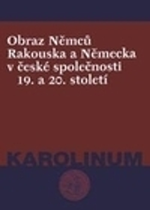 Obraz Němců, Rakouska a Německa v české společnosti 19. a 20. století