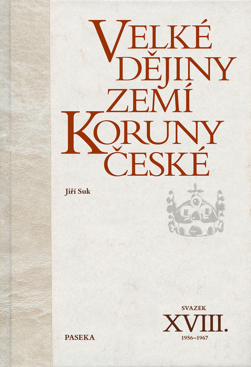 Velké dějiny zemí Koruny české XVIII. 1956-1967