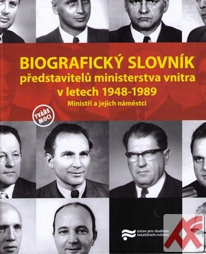 Biografický slovník představitelů ministerstva vnitra v letech 1948-1989