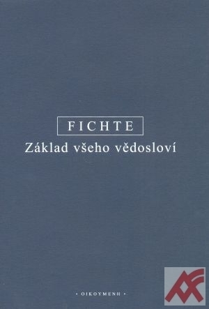 Kniha Základ všeho vědosloví - Fichte Johann Gottieb