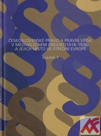 Československé právo a právní věda v meziválečném období 1918-1938 a jejich...