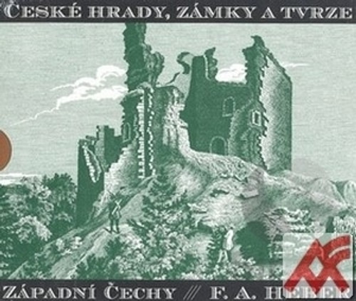 České hrady, zámky a tvrze I. Západní Čechy