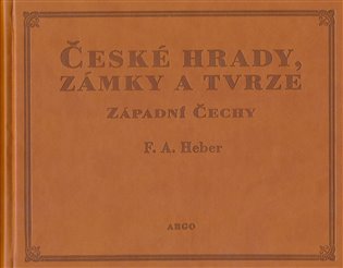 České hrady, zámky a tvrze I. Západní Čechy