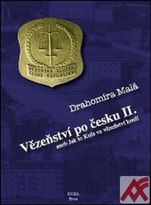 Vězeňství po česku II. aneb Jak to Kula ve vězeňství koulí