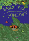 Brazílske legendy / Lendas Brasileiras