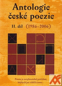 Antologie české poezie II. díl (1986-2006)