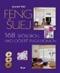 Feng šuej - 168 spôsobov, ako očistiť svoj domov