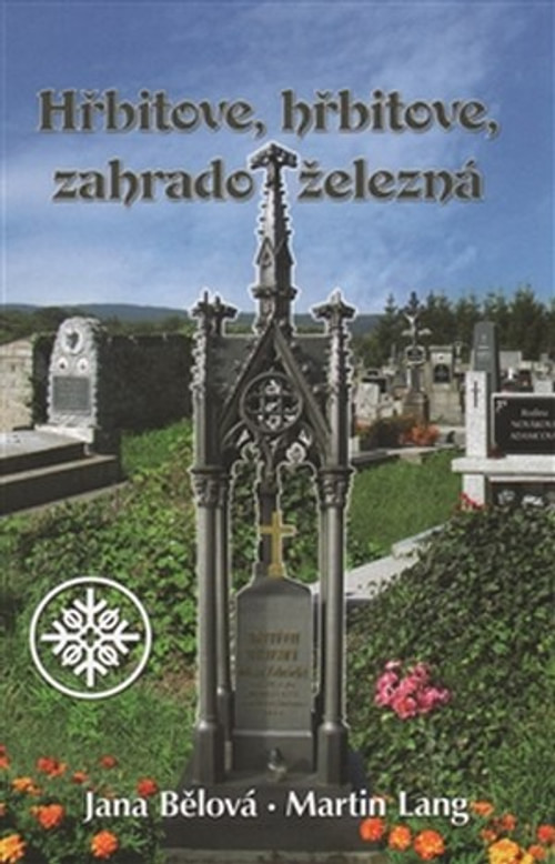 Hřbitove, hřbitove, zahrado železná