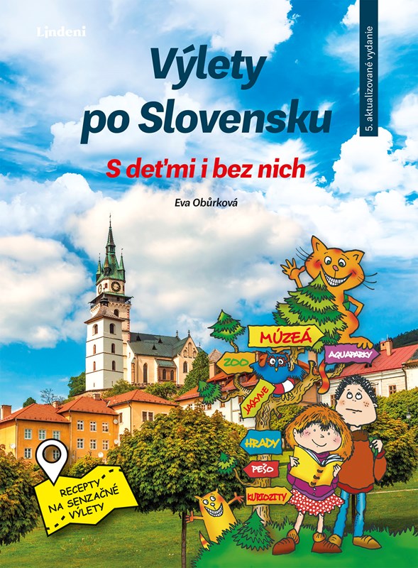 Výlety po Slovensku. S deťmi i bez nich