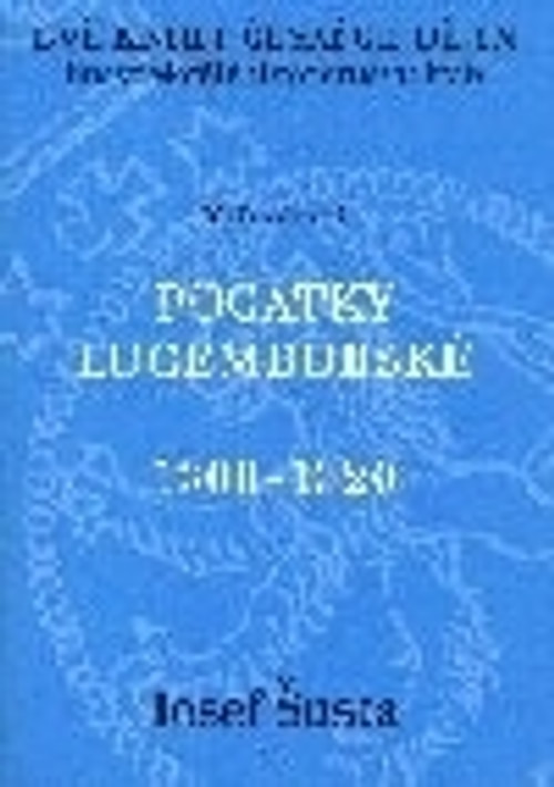 Počátky Lucemburské 1308-1320 - II. kniha