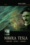 Nikola Tesla. Vizionář - génius - čaroděj