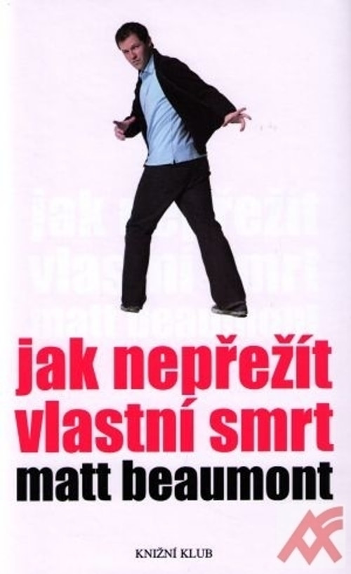 Jak nepřežít vlastní smrt