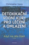 Detoxikační vodní kúry pro léčení a omlazení