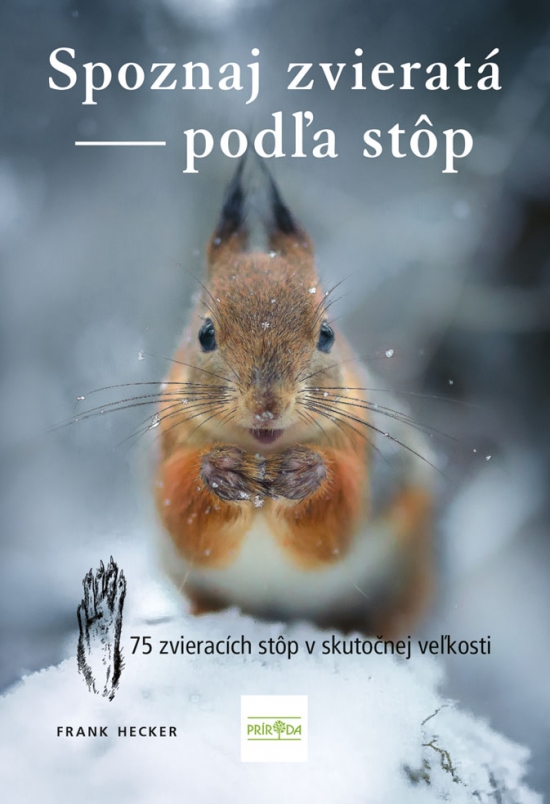 Kniha Spoznaj zvieratá podľa stôp - Frank Hecker,Robert Meder