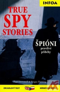 True Spy Stories / Špióni - pravdivé příběhy - mírně pokročilí