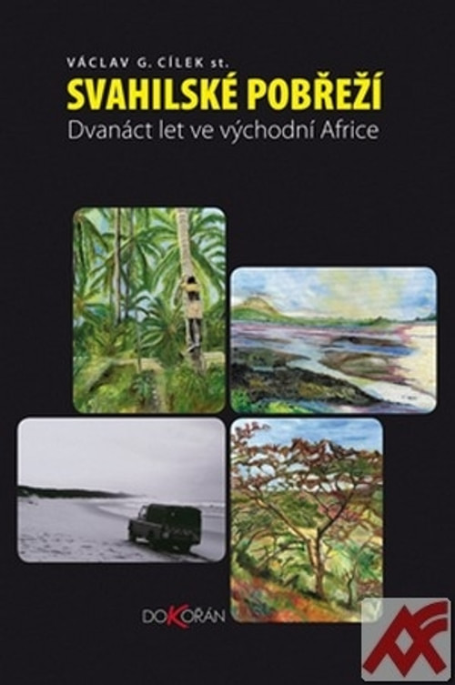 Svahilské pobřeží. Dvanáct let ve východní Africe
