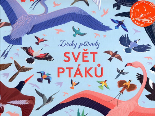 Zvuky přírody: Svět ptáků