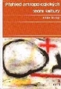 Přehled antropologických teorií kultury